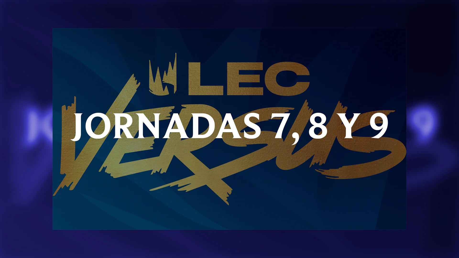 Imagen de portada para la Jornada 3 de la LEC Versus