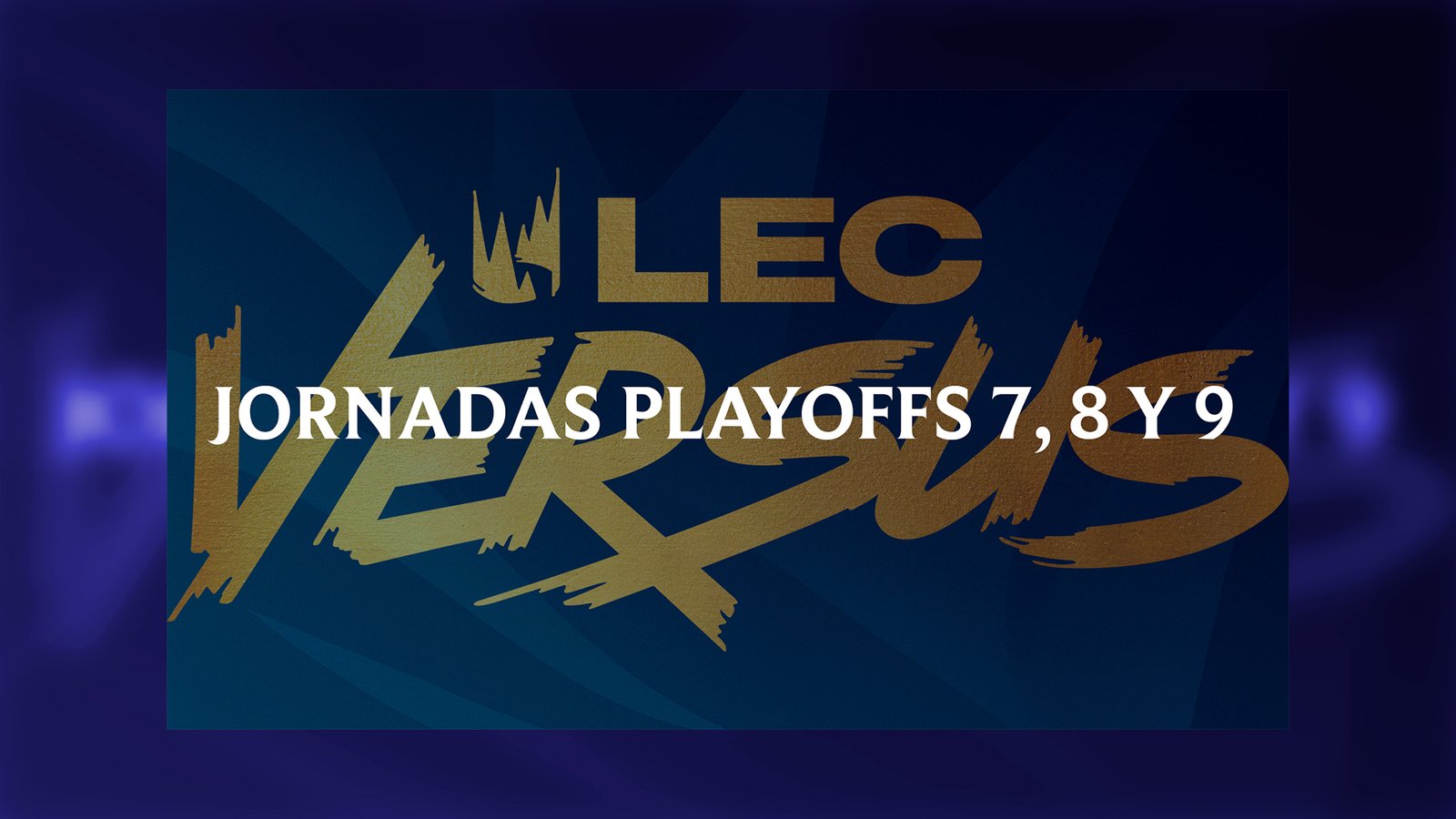 Imagen de portada para la Jornada 4 de los playoffs de la LEC Versus